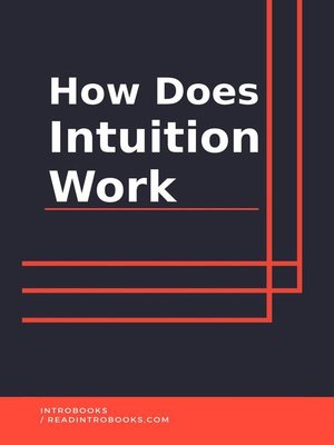 cover image of How Does Intuition Work